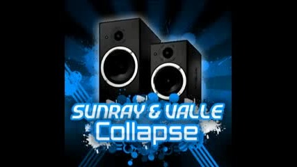 Sunray & Valle - Collapse (megamix) 