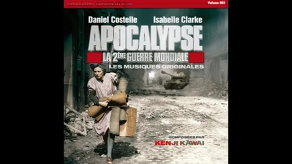 Apocalypse The Second World War Soundtrack - Apocalypse - 01 [hd]
