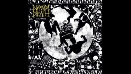 Napalm Death - Think Tank Trials ( Utilitarian-2012)
