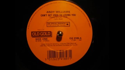 Andy Williams - Cant Get Used To Losing You 