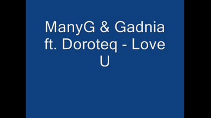 Manyg & Gadnia ft. Doroteq - Love U
