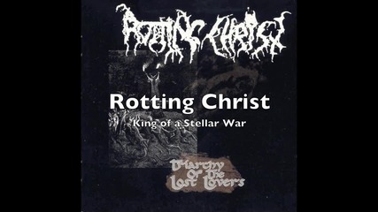 Rotting Christ - King of a Stellar War lyrics