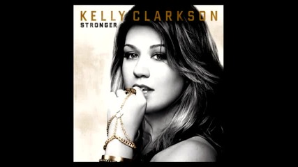 Kelly Clarkson - What Doesn't Kill You [ Stronger ] ( Cd - Rip 2011 )