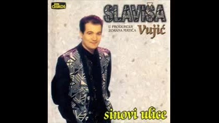 Slavisa Vujic - Suze Na Telefonu (original) 