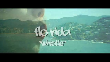 Flo Rida - Whistle [official Video]