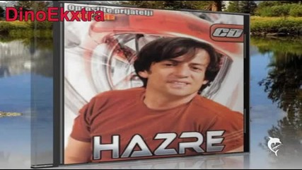 Hazre 2012 Hoce mene tuga hoce me