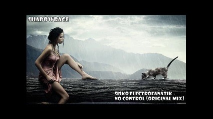 Sisko Electrofanatik - No Control (original Mix)