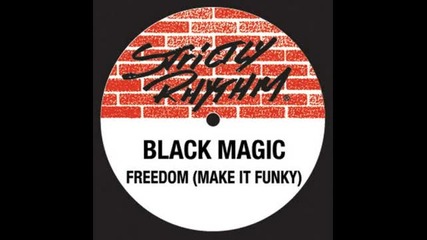 Black Magic - Freedom (make It Funky) (color 1 On & On Strong Vocal Mix)