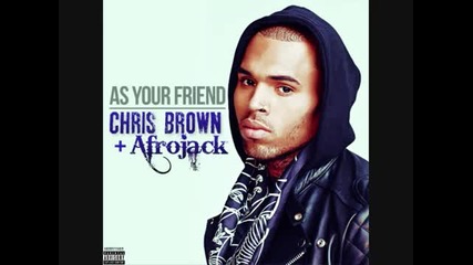 (2012) Chris Brown Afrojack - As Your Friend