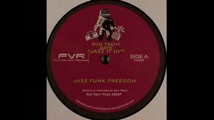 Ron Trent - Jazz Funk Freedom