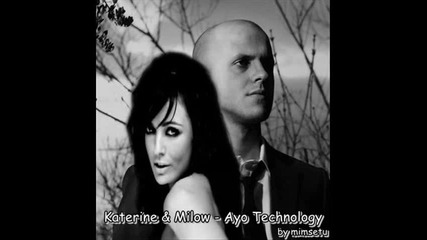 Katerine & Milow - Ayo Technology 