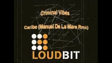 Criminal Vibes - Caribe Manuel De La Mare Rmx 