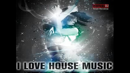 I Love House Music ! 