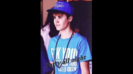 Justin Bieber- Party All Night