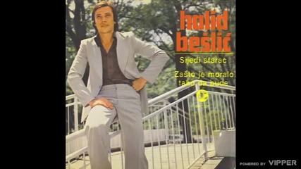 Halid Beslic - Zasto je moralo tako da bude - (Audio 1979)
