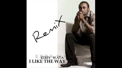 Eddy Wata - I Like The Way ( Perez Rmx ) 