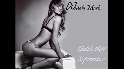 Best Dirty Dutch - Dirty House September 2011 Dj Maki Ma