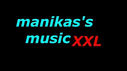 Manikas s music Xxl