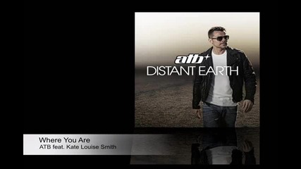 Atb feat. Kate Louise Smith - Where you are