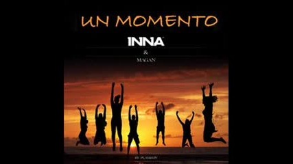 Inna ft. Juan Magan - Un Momento (2010) + lyrics 