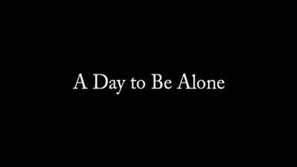 One Less Reason - A Day To Be Alone (Sub)
