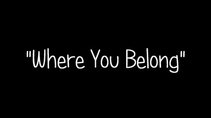 Kari Kimmel - Where You Belong (lyrics)