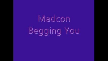 Madcon - Begging You