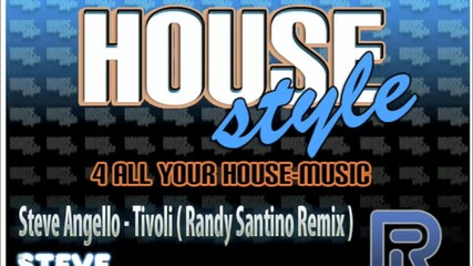 Steve Angello - Tivoli ( Randy Santino Remix ) 