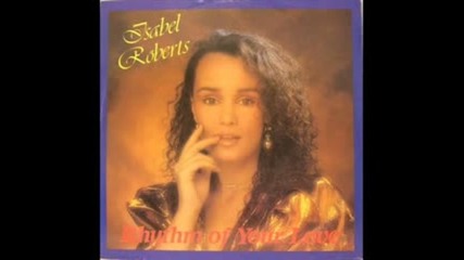 Isabel Roberts - Rhythm Of Your Love ( Club Mix ) 1986