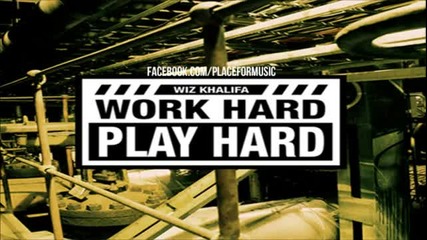 Wiz Khalifa - Work Hard, Play Hard +subs