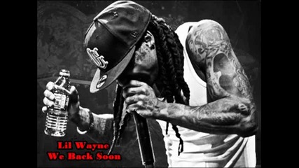 Lil Wayne - We Back Soon