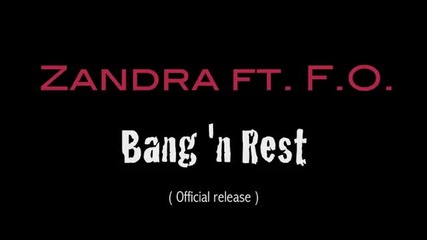 Zanda Feat F.o. - Bang 'n Rest [hd]