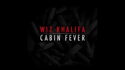Wiz Khalifa - Homicide Ft Chevy Woods (cabin Fever)