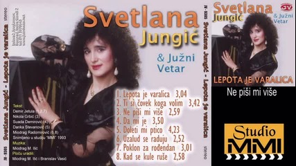 Svetlana Jungic Ceca i Juzni Vetar - Ne pisi mi vise (hq) (bg sub)