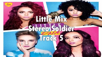 Little Mix - Stereo Soldier Album Dna