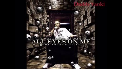 Eminem - All Eyes On Me - Dope Fiend 