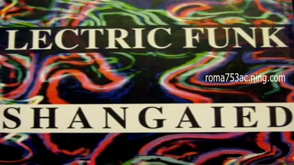 Lectric Funk - - Shangaied 1979 