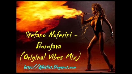 !!! House !!! Stefano Noferini - Burujava (original Vibes Mix) 