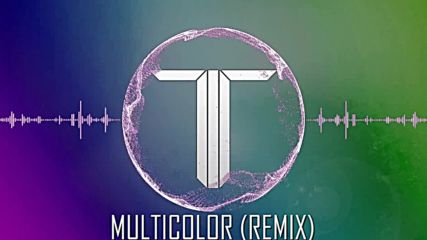 Explord - Multicolor ( The Twisted Remix ) ( Dubstep )