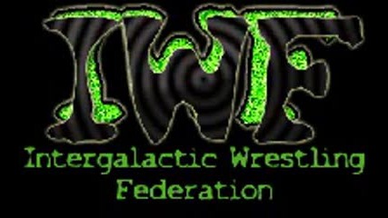 Intergalactic Wrestling Federation I W F Promo