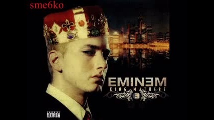 Eminem - King Mathers - I Aint Goin No Where Invasion Blend 