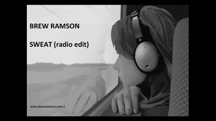 Brew Ramson - Sweat (radio edit)