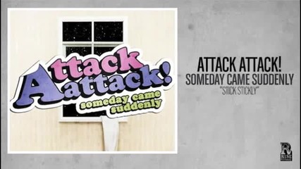 Attack Attack! - Stick Stickly