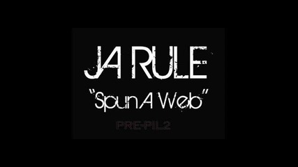 Ja Rule - Spun A Web