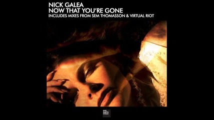 Nick Galea - Now That Youre Gone