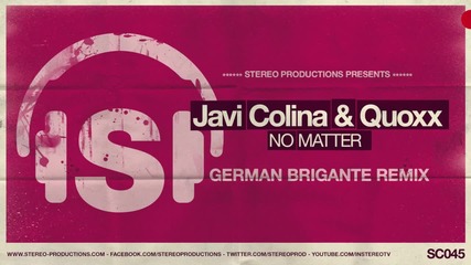 Javi Colina & Quoxx - No Matter (german Brigante Remix)