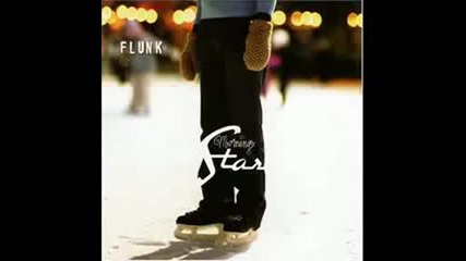 Flunk - Morning Star