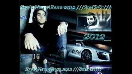 Ervin 2012 New Album _ 07_ Mangeja Man Li Sar Me Tut Dj ]sm€k€r[.mpg