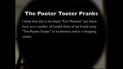 Farting with The Pooter Tooter, in the mall, in the elevator