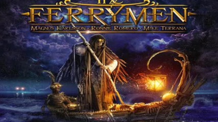 The Ferrymen ( Ronnie Romero, Magnus Karlsson & Mike Terrana) - Enter Your Dream